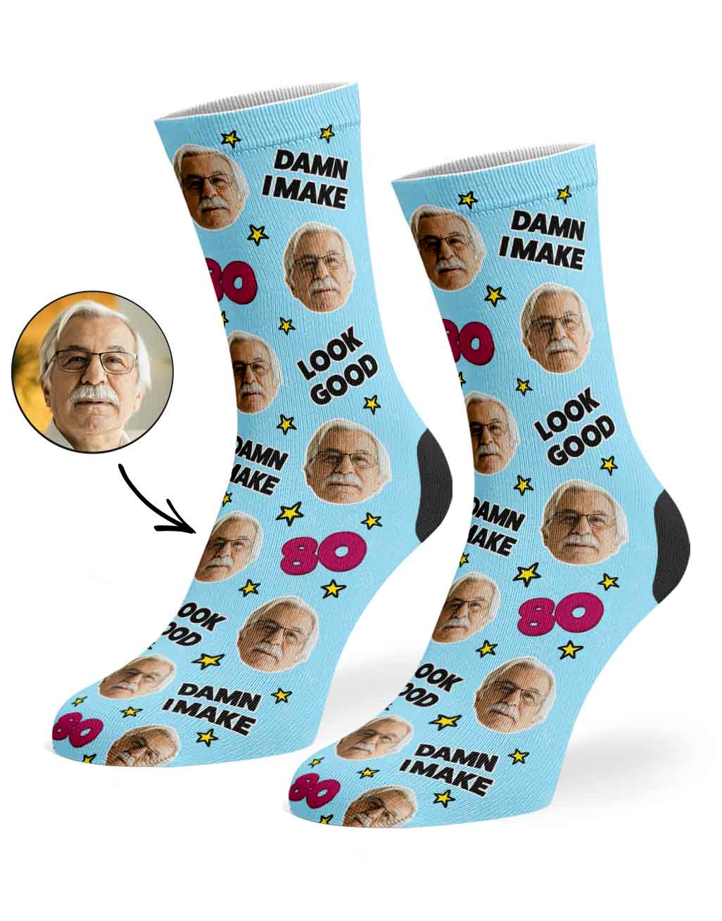 Damn I Make 80 Look Good Socks