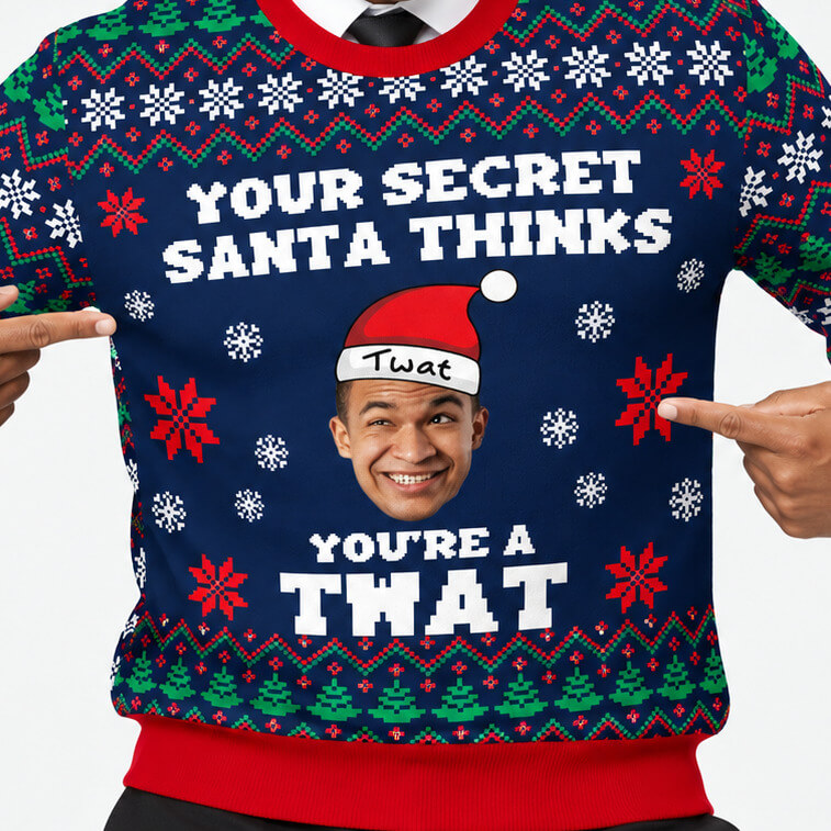 Your Secret Santa Thinks You're A Tw*t Personalised Christmas Jumper