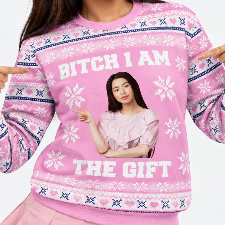 Bitch I Am The Gift Personalised Christmas Jumper