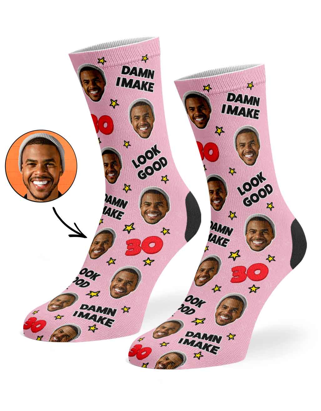 Damn I Make 30 Look Good Socks