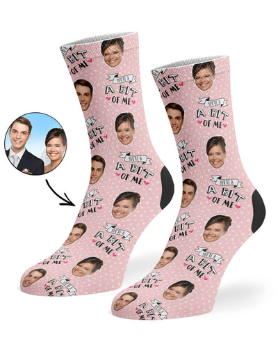 You're A Bit Of Me Socks